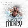 SunkkeySnoop - About Money - Single